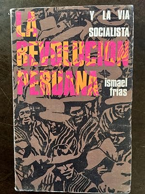 La Revolucion Peruana y la Via Socialista