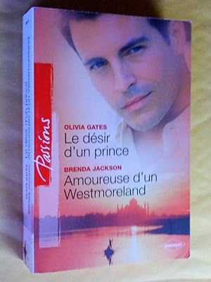 Imagen del vendedor de Le dsir d'un prince ; Amoureuse d'un Westmoreland a la venta por Claudine Bouvier