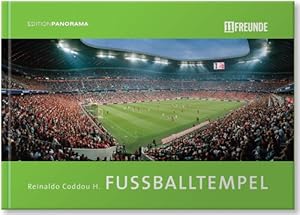 Fussballtempel. Mit einem Vorw. von Christoph Biermann und Texten aus der 11-Freunde-Red. / 11 Fr...
