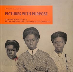 Bild des Verkufers fr Pictures With Purpose : Early Photographs from the National Museum of African American History and Culture zum Verkauf von GreatBookPrices