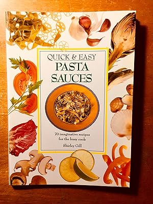 Immagine del venditore per Quick & Easy Sauces: 70 imaginative recipes for the busy cook venduto da Samson Books