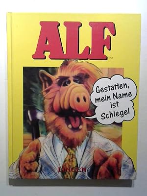 Alf - Gestatten, mein Name ist Schlegel.