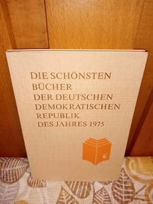 Die "Schönsten Bücher der Deutschen Demokratischen Republik" des Jahres 1975 Herausgegeben vom Bö...