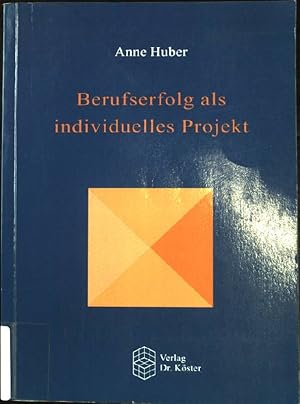 Image du vendeur pour Berufserfolg als individuelles Projekt. Wissenschaftliche Schriftenreihe Psychologie ; Bd. 12 mis en vente par books4less (Versandantiquariat Petra Gros GmbH & Co. KG)