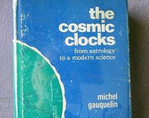 The Cosmic Clocks: From Astrology to a Modern Science