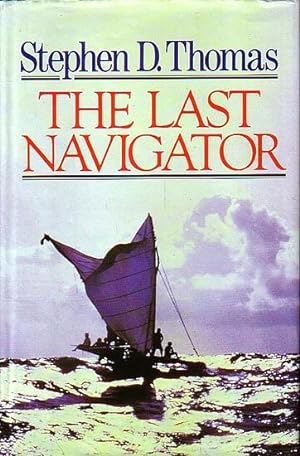 Seller image for THE LAST NAVIGATOR for sale by Jean-Louis Boglio Maritime Books