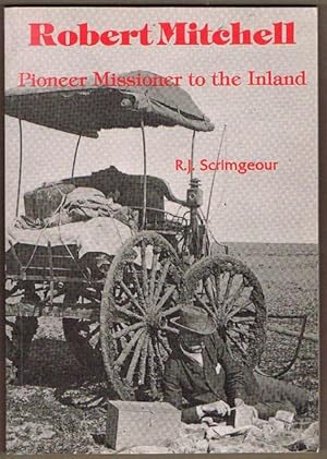 Robert Mitchell: Pioneer Missioner to the Inland