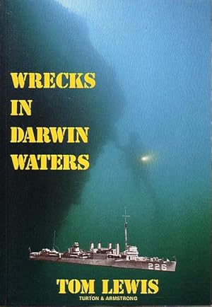 Imagen del vendedor de WRECKS IN DARWIN WATERS a la venta por Jean-Louis Boglio Maritime Books