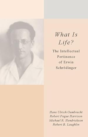 Seller image for What Is Life? : The Intellectual Pertinence of Erwin Schrodinger for sale by GreatBookPrices