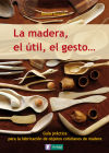 Seller image for La madera, el til, el gesto for sale by Agapea Libros