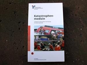 Bild des Verkufers fr Katastrophenmedizin. Leitfaden fr die rztliche Versorgung im Katastrophenfall (inkl. CD-ROM). zum Verkauf von Versandantiquariat Abendstunde