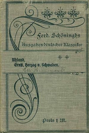 Imagen del vendedor de Ernst Uhland, Herzog von Schwaben. Trauerspiel in fnf Aufzgen von Ludwig Uhland. Aus: Schninghs Ausgaen Deutscher Klassiker mit ausfhrlichen Erluterungen, Band 18. a la venta por Online-Buchversand  Die Eule