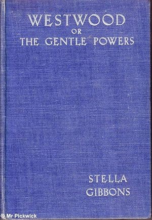 Seller image for Westwood or The Gentle Powers for sale by Mr Pickwick's Fine Old Books