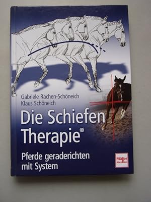 Die Schiefen-Therapie : Pferde geraderichten mit System