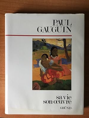 Seller image for PAUL GAUGUIN SA VIE SON OEUVRE for sale by KEMOLA