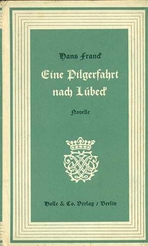 Image du vendeur pour Eine Pilgerfahrt nach Lbeck. Eine Bachnovelle. mis en vente par Online-Buchversand  Die Eule