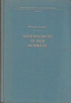 Bild des Verkufers fr Naturschutz in der Schweiz. zum Verkauf von Buchversand Joachim Neumann