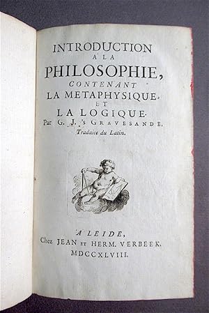 Bild des Verkufers fr Introduction  philosophie,. Contenant la mtaphysique, et la logique. traduite du Latin. zum Verkauf von Librairie Devaux