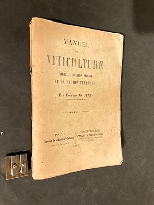 Manuel de viticulture pour la région froide et la région tempérée.