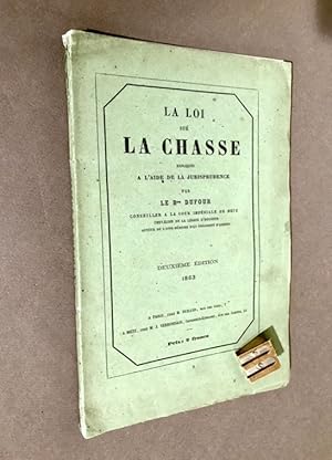 Immagine del venditore per La Loi sur la Chasse explique  l'aide de la jurisprudence. Deuxime dition. venduto da Librairie Devaux