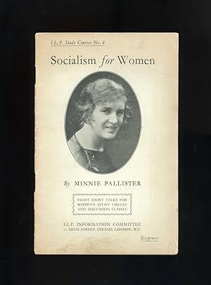 SOCIALISM FOR WOMEN: EIGHT SHORT TALKS FOR WOMEN'S STUDY CIRCLES AND DISCUSSION CLASSES