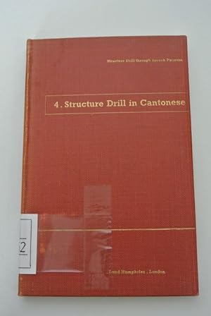 Imagen del vendedor de Structure Drill in Cantonese. First Fifty Patterns (= Structure Drill through Speech Patterns, Pt. 4) a la venta por Antiquariat Bookfarm