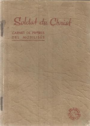 Seller image for Soldat de Christ - carnet de prires des mobiliss for sale by Joie de Livre