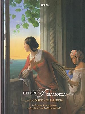 Seller image for Ettore Fieramosca ossia la disfida di Barletta for sale by Miliardi di Parole