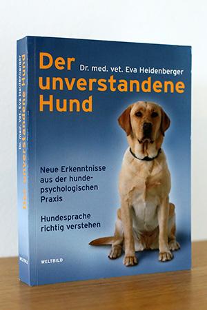 Bild des Verkufers fr Der unverstandene Hund. Neue Erkenntnisse aus der hundepsychologischen Praxis. Hundesprache richtig verstehen zum Verkauf von AMSELBEIN - Antiquariat und Neubuch