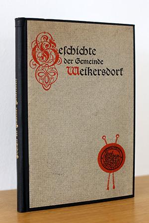 Geschichte der Gemeinde Weikersdorf von den ältesten Zeiten bis zu ihrer Vereinigung mit Baden im...