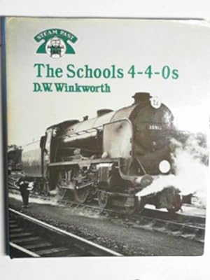 Seller image for The Schools 4-4-0's for sale by Cotswold Internet Books