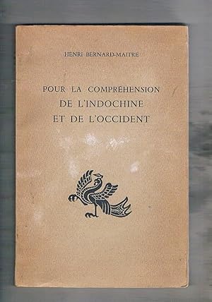 Bild des Verkufers fr Pour la comprension de l'Indochine et de l'Occident. zum Verkauf von Libreria Gull