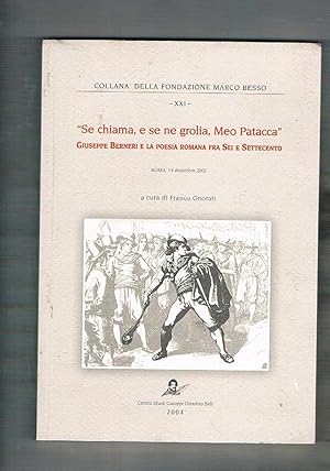 Imagen del vendedor de Se chiama, e se ne grolia, Meo Paracca". Giuseppe Berneri e la poesia romana fra sei e settecento. a la venta por Libreria Gull