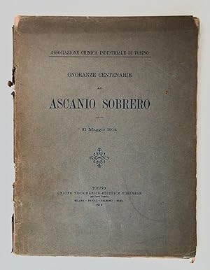Onoranze centenarie ad Ascanio Sobrero. 31 Maggio 1914
