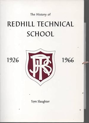 Seller image for History of Redhill Technical School for sale by C P Books Limited