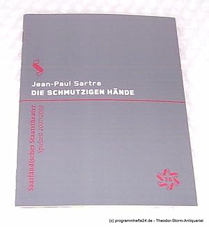 Programmheft Die schmutzigen Hände ( Les mains sales ) von Jean-Paul Sartre. Premiere 18. Mai 200...