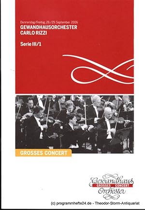 Programmheft Gewandhausorchester Carlo Rizzi. 28./29. September 2006. Serie III / 1. Grosses Conc...