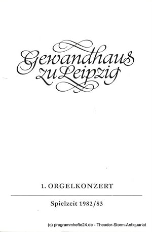 Programmheft 1. Orgelkonzert. Harry Grodberg. Gewandhaus zu Leipzig Spielzeit 1982 / 83