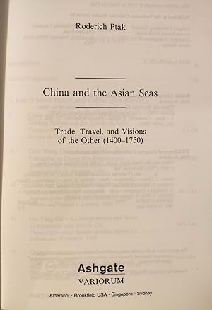 China and the Asian Seas. Trade, Travel, and Visions of the Other (1400-1750)