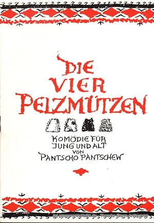 Imagen del vendedor de Programmheft Die vier Pelzmtzen. Komdie fr Jung und Alt von Pantschow Pantschew. Premiere 15.5.1970. Spielzeit 1969 / 70 a la venta por Programmhefte24 Schauspiel und Musiktheater der letzten 150 Jahre