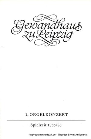 Programmheft 1. Orgelkonzert. Joachim Dalitz. Gewandhaus zu Leipzig Spielzeit 1985 / 86