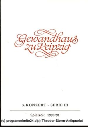 Programmheft 3. Konzert Serie III. Blätter des Gewandhauses  Spielzeit 1990 / 91