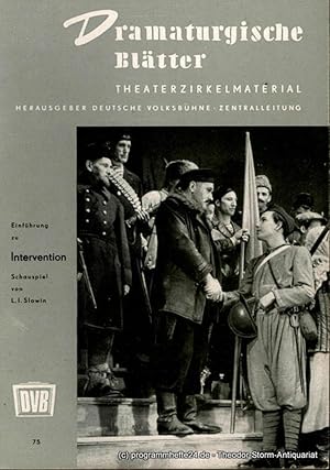 Dramaturgische Blätter. Einführung zu Intervention. Schauspiel von L.I. Slawin. Theaterzirkelmate...