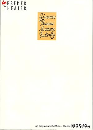 Bild des Verkufers fr Programmheft Giacomo Puccini MADAME BUTTERFLY. Premiere am 7. Oktober 1995 im Theater am Goetheplatz. Spielzeit 1995 / 96 zum Verkauf von Programmhefte24 Schauspiel und Musiktheater der letzten 150 Jahre