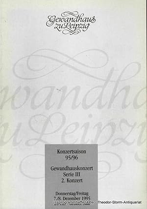 Programmheft Gewandhauskonzert Serie III 2. Konzert. 7. / 8. Dezember 1995. Konzertsaison 95 / 96