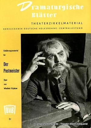 Dramaturgische Blätter. Einführung zu Der Postmeister. Oper von Wladimir Krjukow. Theaterzirkelma...