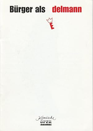 Seller image for Programmheft Der Brger als Edelmann. Ballettoper. Premiere 28. Juni 1998 for sale by Programmhefte24 Schauspiel und Musiktheater der letzten 150 Jahre