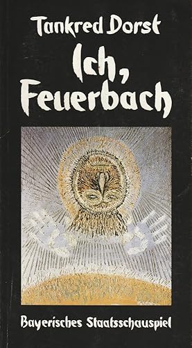 Bild des Verkufers fr Programmheft Urauffhrung ICH, FEUERBACH von Tankred Dorst. Premiere 18. Oktober 1986 Residenztheater Spielzeit 1986 / 87 Heft 7 zum Verkauf von Programmhefte24 Schauspiel und Musiktheater der letzten 150 Jahre