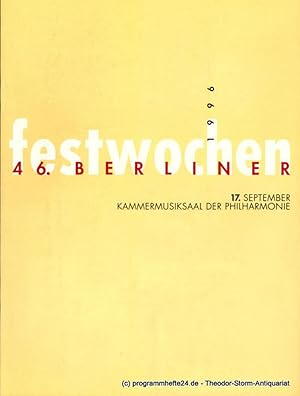 Programmheft 46. Berliner Festwochen 1996. 17. September Kammermusiksaal der Philharmonie