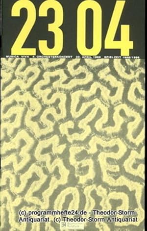 Imagen del vendedor de Programmheft musica viva 4. Orchesterkonzert Freitag 23. April 1999. Spielzeit 1998 / 1999 a la venta por Programmhefte24 Schauspiel und Musiktheater der letzten 150 Jahre